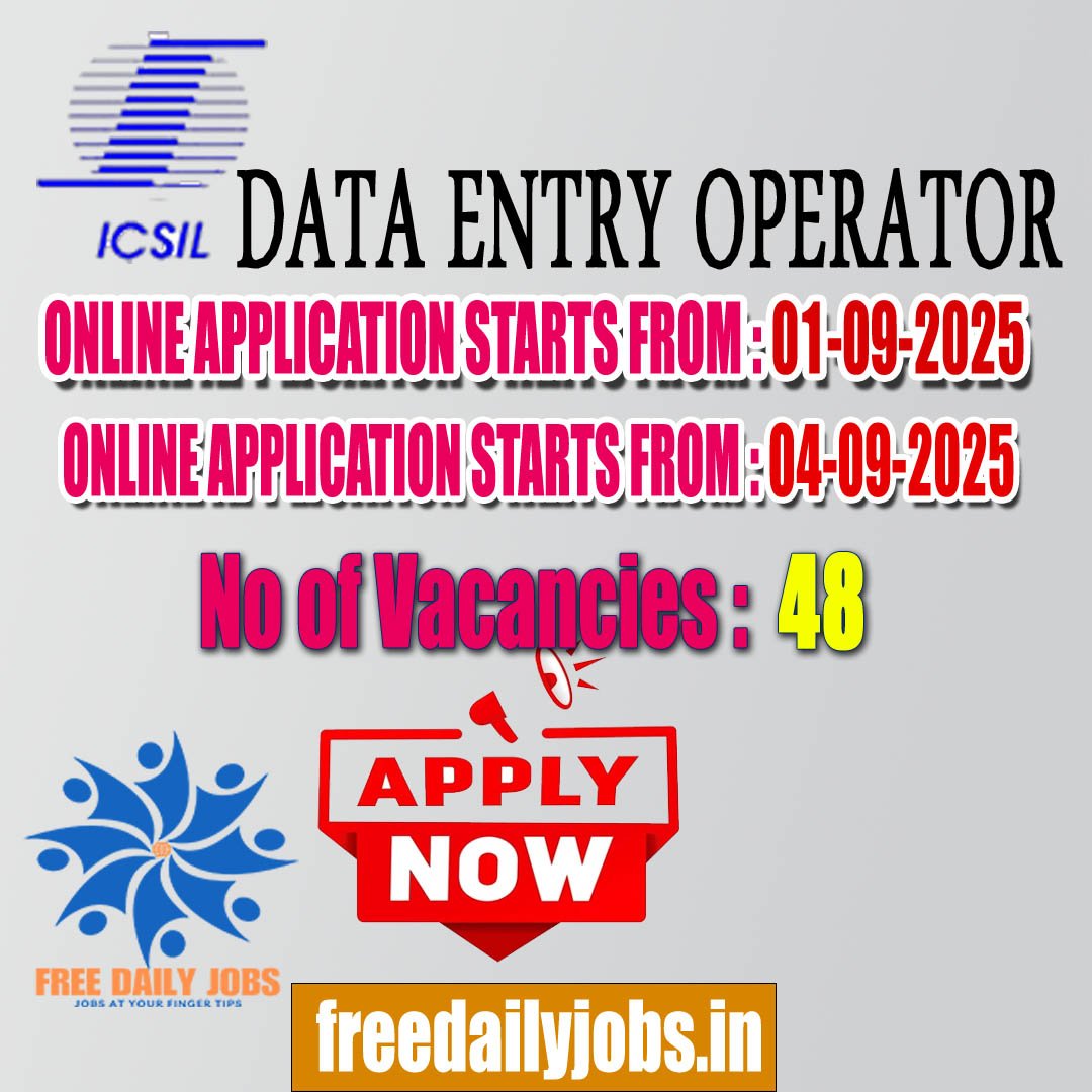 ICSIL DATA ENTRY Operator Recruitment 2025 Apply Online For 48 Posts By ...
